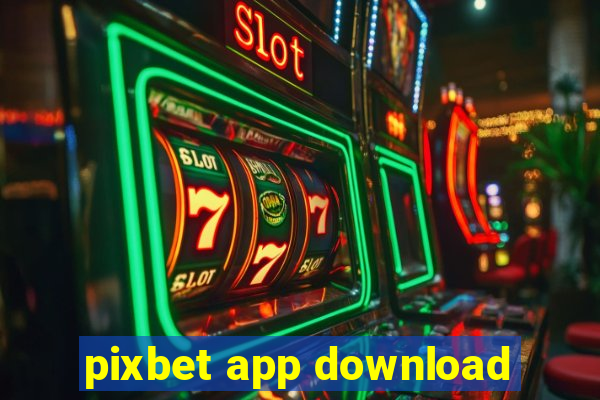 pixbet app download